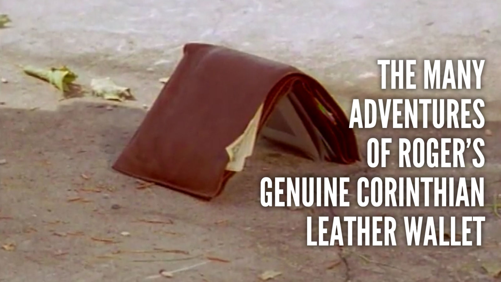 The Many Adventures of Roger's Genuine Corinthian Leather Wallet
